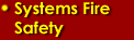 Click here for the Sytems Fire Safety section.